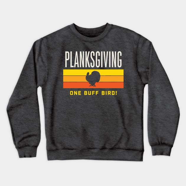 Planksgiving Fitness Thanksgiving Plank Challenge Workout Crewneck Sweatshirt by PodDesignShop